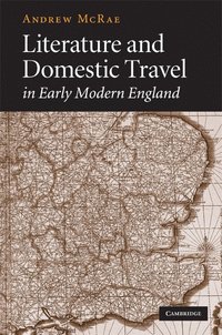 bokomslag Literature and Domestic Travel in Early Modern England