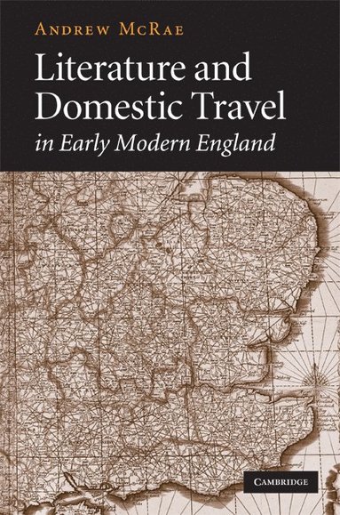 bokomslag Literature and Domestic Travel in Early Modern England