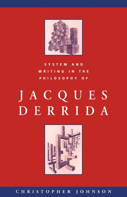 System and Writing in the Philosophy of Jacques Derrida 1