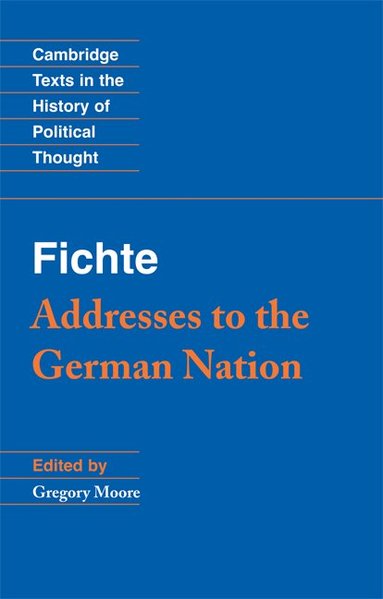 Gregory Moore - Fichte: Addresses to the German Nation, Häftad