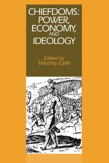 Illinois) Earle, Timothy K. (Northwestern University, Timothy Earle - Chiefdoms, Häftad