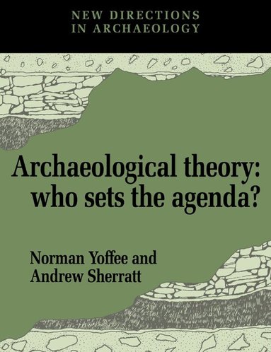 Norman Yoffee, Andrew Sherratt - Archaeological Theory, Häftad