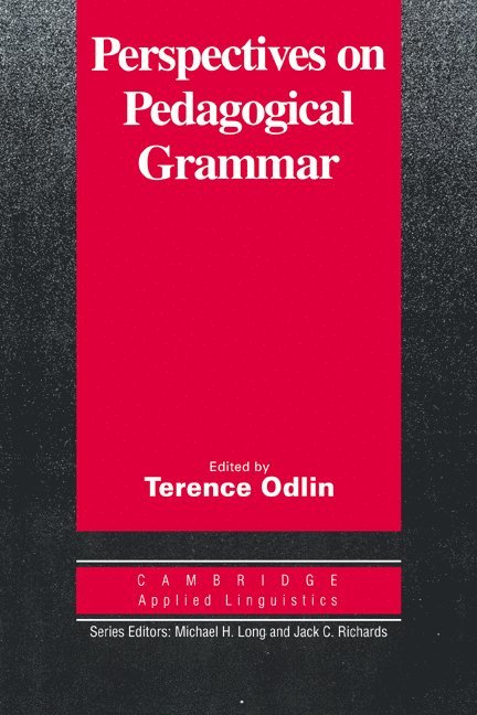 Terence Odlin, Terence (Ohio State University) Odlin, Michael H. Long, Jack C. Richards - Perspectives on Pedagogical Grammar, Häftad