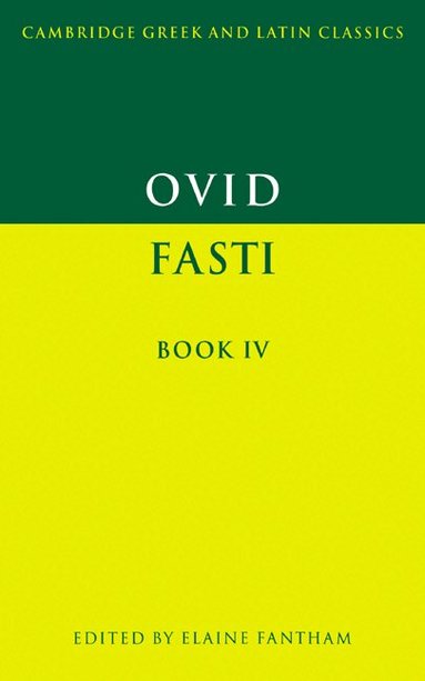 Ovid, Elaine Fantham - Ovid: Fasti Book IV, Häftad