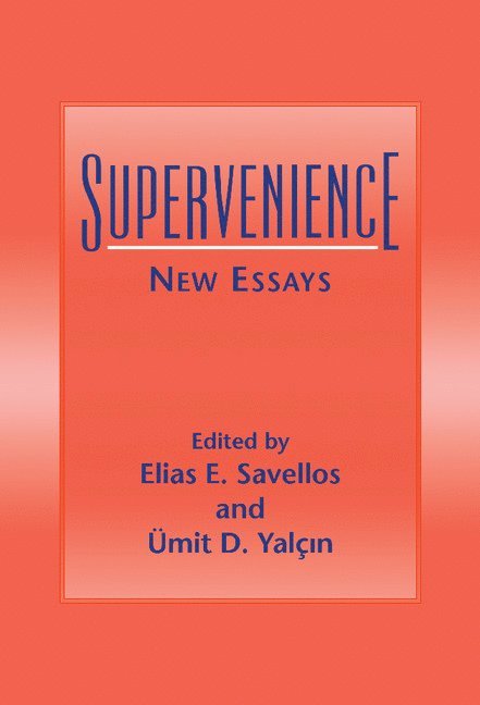 Elias E. Savellos, Umit D. Yalcin - Supervenience, Inbunden