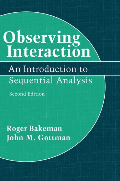 Roger Bakeman, John M. Gottman - Observing Interaction, Inbunden