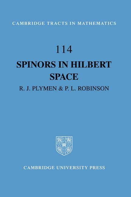 Roger (University of Manchester) Plymen, Paul (University of Florida) Robinson, Roger Plymen, Paul Robinson, Bela Bollobas - Spinors in Hilbert Space, Inbunden