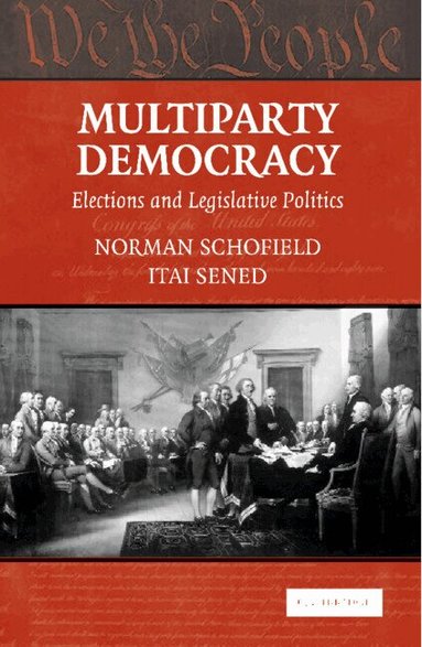 Norman Schofield, Itai Sened - Multiparty Democracy, Inbunden