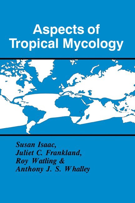 Aspects of Tropical Mycology 1