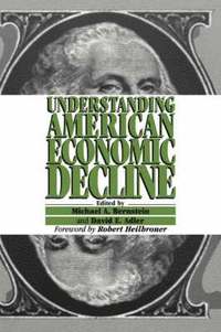 bokomslag Understanding American Economic Decline