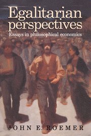 John E. Roemer, Davis) Roemer, John E. (University of California - Egalitarian Perspectives, Inbunden