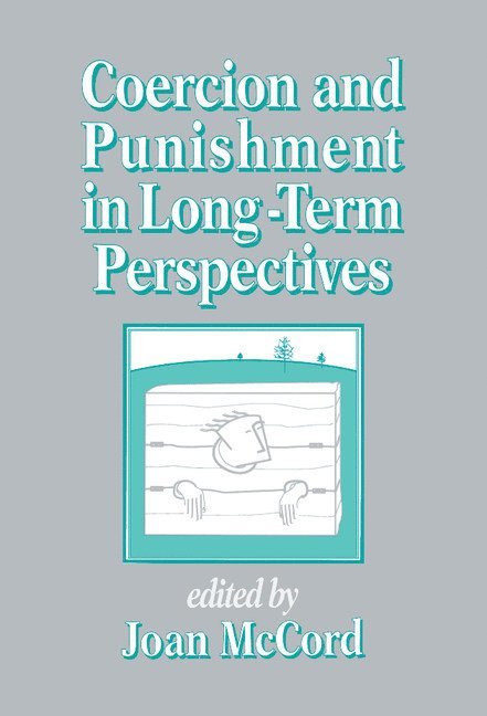 Coercion and Punishment in Long-Term Perspectives 1