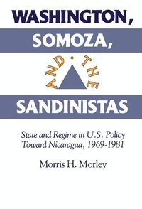bokomslag Washington, Somoza and the Sandinistas