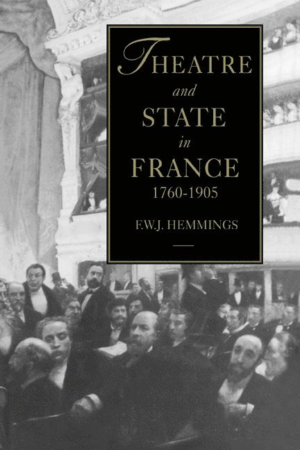 Theatre and State in France, 1760-1905 1