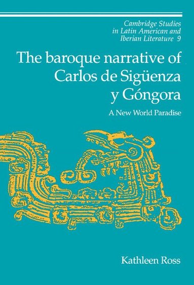 bokomslag The Baroque Narrative of Carlos de Siguenza y Gongora