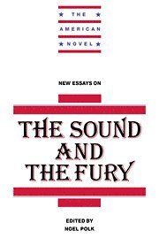 bokomslag New Essays on The Sound and the Fury