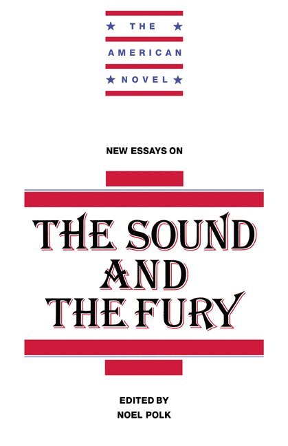 New Essays on The Sound and the Fury 1