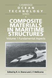 R. A. Shenoi, J. F. Wellicome, R. A. (University of Southampton) Shenoi, J. F. (University of Southampton) Wellicome, I. Dyer - Composite Materials in Maritime Structures: Volume 1, Fundamental Aspects, Inbunden