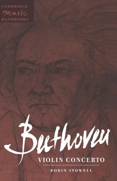 Robin Stowell, Julian Rushton - Beethoven: Violin Concerto, Inbunden