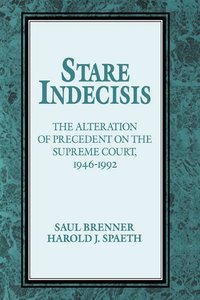 bokomslag Stare Indecisis: The Alteration of Precedent on the Supreme Court, 1946 1992