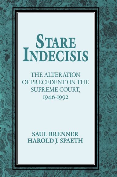 Saul Brenner, Harold J. Spaeth - Stare Indecisis, Inbunden