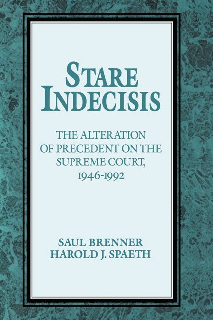 Saul Brenner, Harold J. Spaeth, Brenner Saul, Spaeth Harold J. - Stare Indecisis, Inbunden