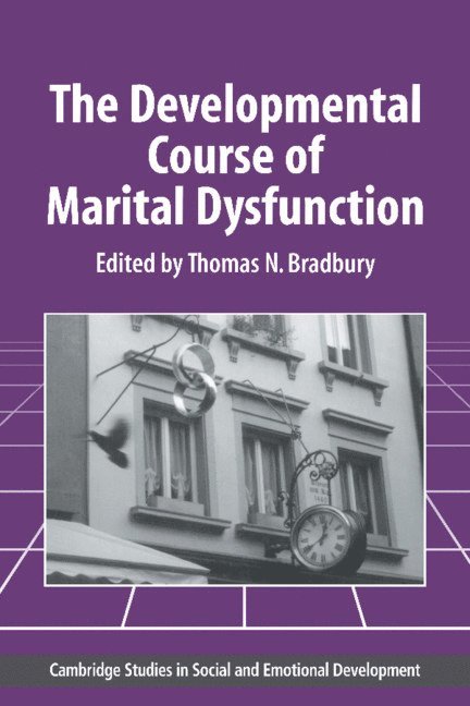 The Developmental Course of Marital Dysfunction 1