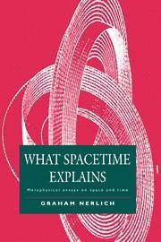 What Spacetime Explains 1