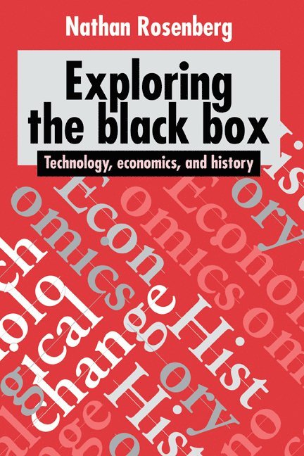 Nathan Rosenberg, California) Rosenberg, Nathan (Stanford University, Rosenberg Nathan - Exploring the Black Box, Inbunden