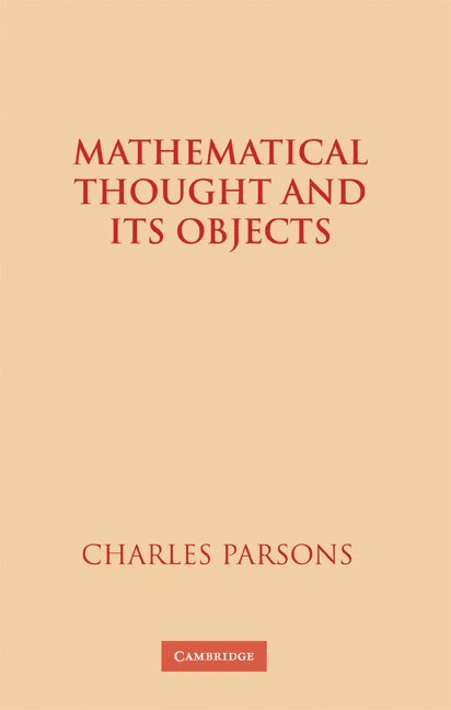 Mathematical Thought and its Objects 1