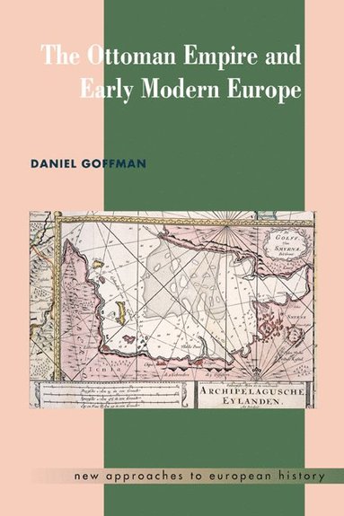 bokomslag The Ottoman Empire and Early Modern Europe