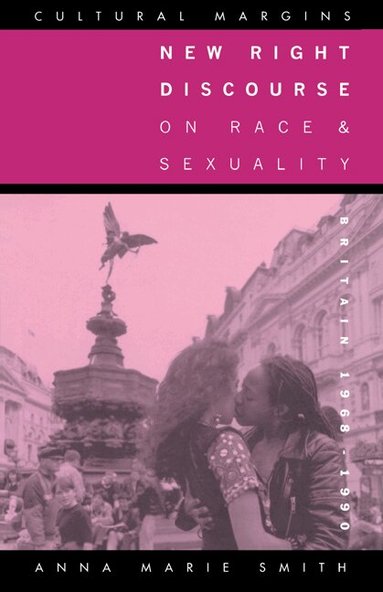 Anna Marie Smith - New Right Discourse on Race and Sexuality, Inbunden