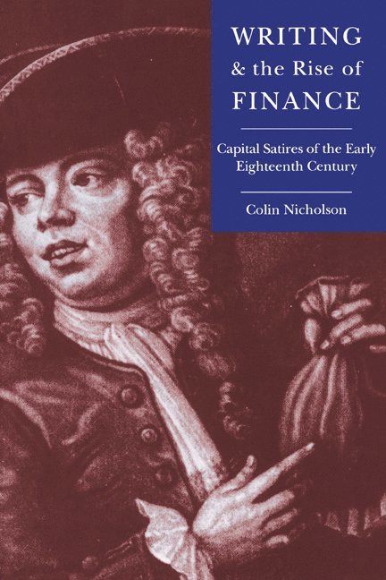 Colin Nicholson, Colin (University of Edinburgh) Nicholson - Writing and the Rise of Finance, Inbunden