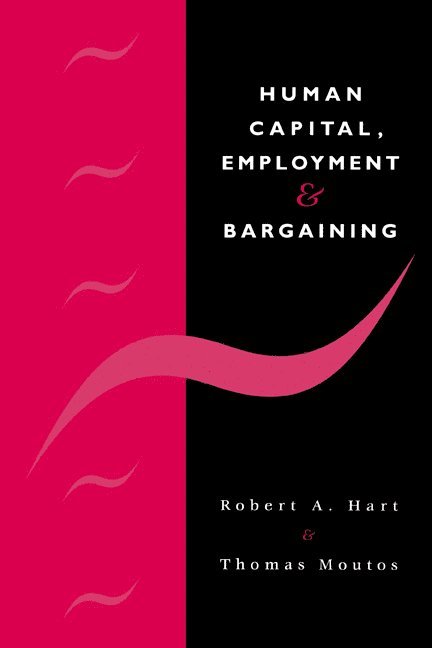 Human Capital, Employment and Bargaining 1