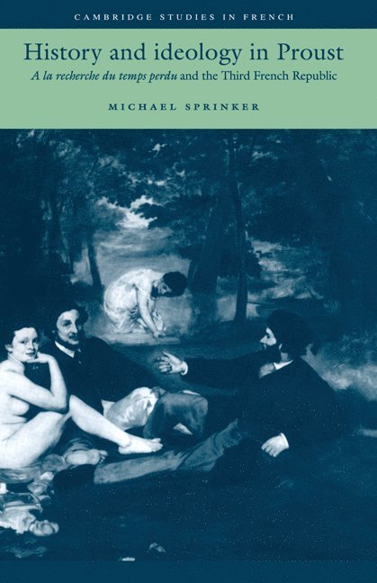 Michael Sprinker - History and Ideology in Proust, Inbunden