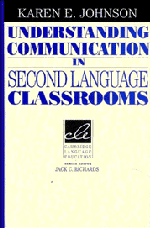 Karen E. Johnson - Understanding Communication in Second Language Classrooms, Inbunden