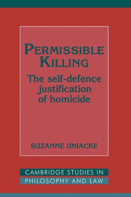 Suzanne Uniacke, New South Wales) Uniacke, Suzanne (University of Wollongong, Gerald Postema, Jules L. Coleman - Permissible Killing, Inbunden