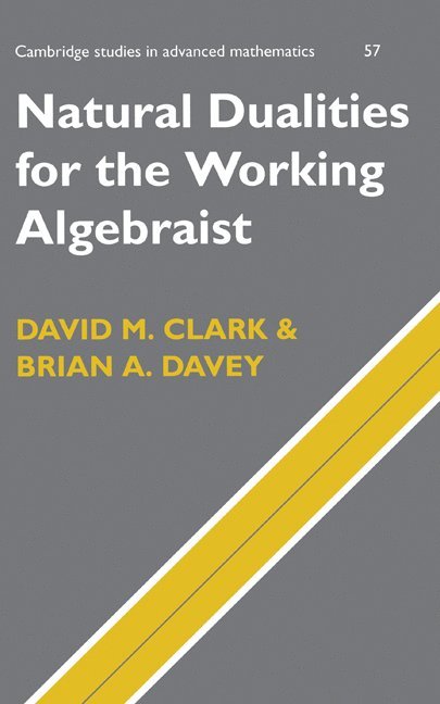 Natural Dualities for the Working Algebraist 1