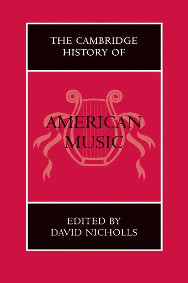 bokomslag The Cambridge History of American Music