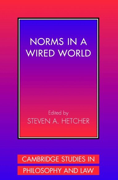 Steven A. Hetcher - Norms in a Wired World, Inbunden