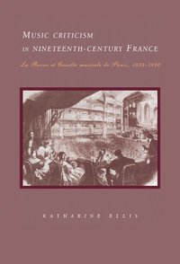 bokomslag Music Criticism in Nineteenth-Century France