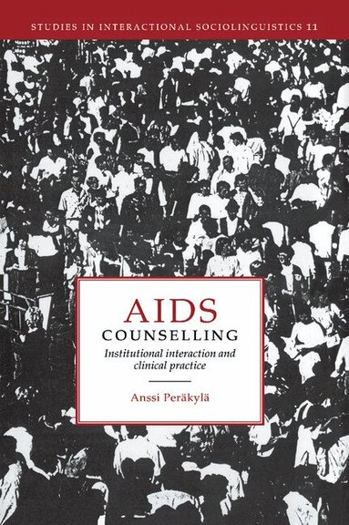 Anssi Peräkylä - AIDS Counselling, Inbunden