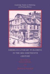 bokomslag American Literary Publishing in the Mid-nineteenth Century