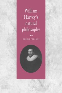 bokomslag William Harvey's Natural Philosophy