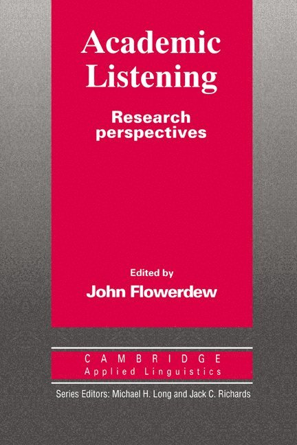 John Flowerdrew, Alan Warren Friedman, John Flowerdew, John (Hong Kong City Polytechnic) Flowerdew, J. R. Flowerdew - Academic Listening, Häftad