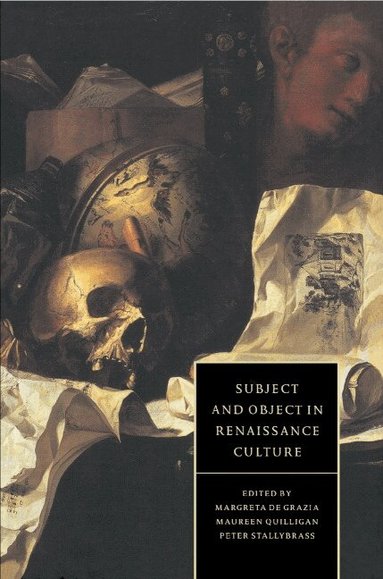 Margreta de Grazia, Maureen Quilligan, Peter Stallybrass - Subject and Object in Renaissance Culture, Häftad