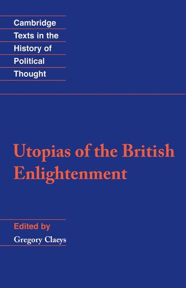 Gregory Claeys - Utopias of the British Enlightenment, Häftad