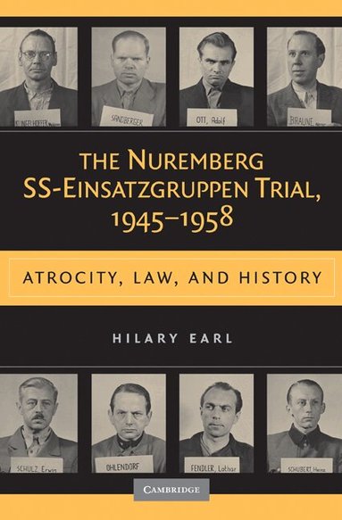 Hilary Earl - The Nuremberg SS-Einsatzgruppen Trial, 1945-1958, Inbunden