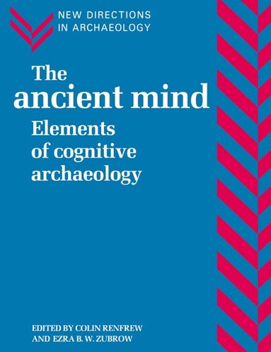 Colin Renfrew, Ezra B. W. Zubrow - The Ancient Mind, Häftad