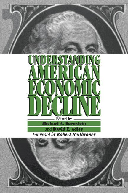 Understanding American Economic Decline 1